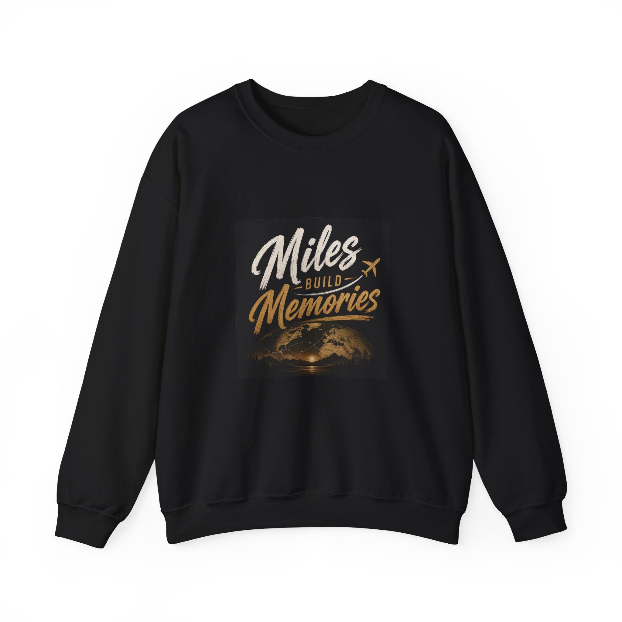 Crewneck Sweatshirt — "Miles Build Memories" Travel Graphic