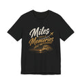 Miles Build Memories T‑Shirt — Travel Quote Tee with Globe & Airplane