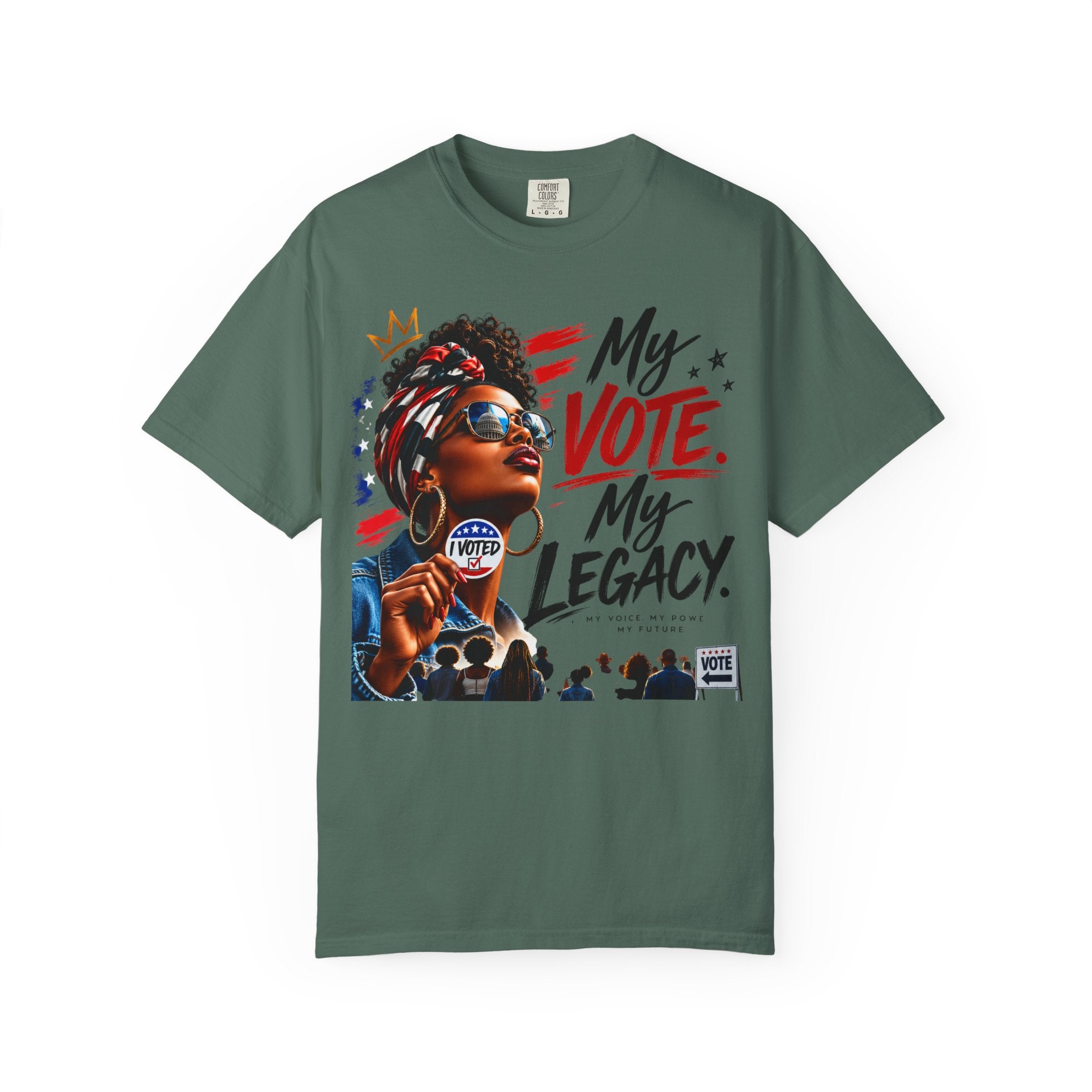 My Vote. My Legacy. Tee — Garment-Dyed