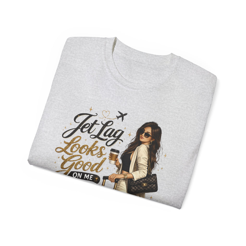 Jet Lag Looks Better On Me T‑Shirt