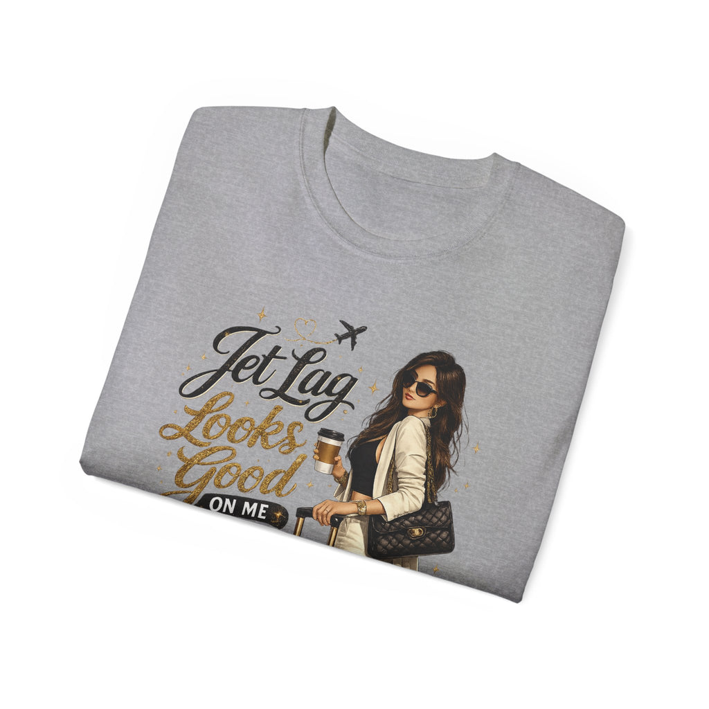 Jet Lag Looks Better On Me T‑Shirt