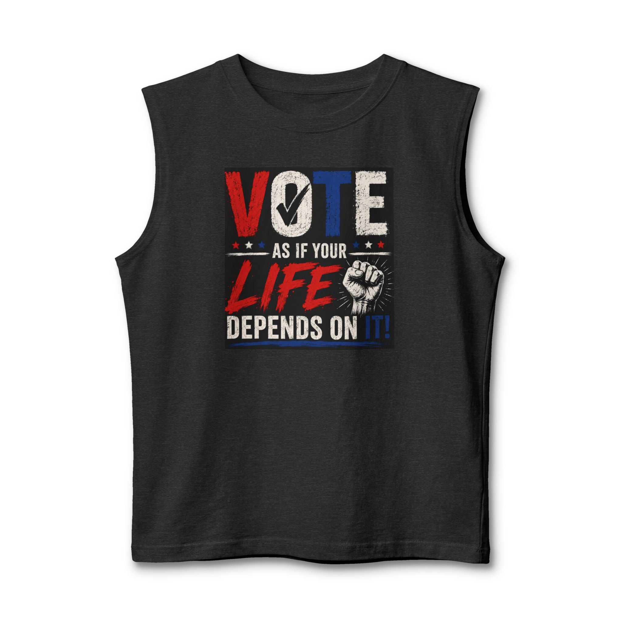Vote As If Your Life Depends On It Muscle Tank — Patriotic Voting Awareness Top