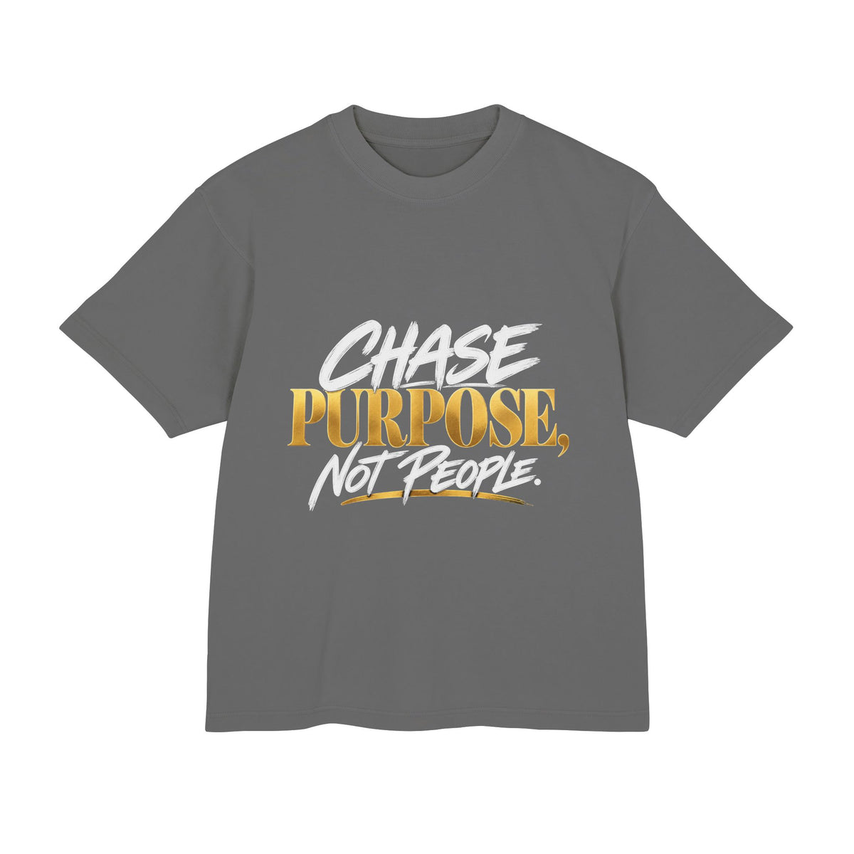Chase Purpose Not People T-Shirt — Motivational Urban Graphic Tee