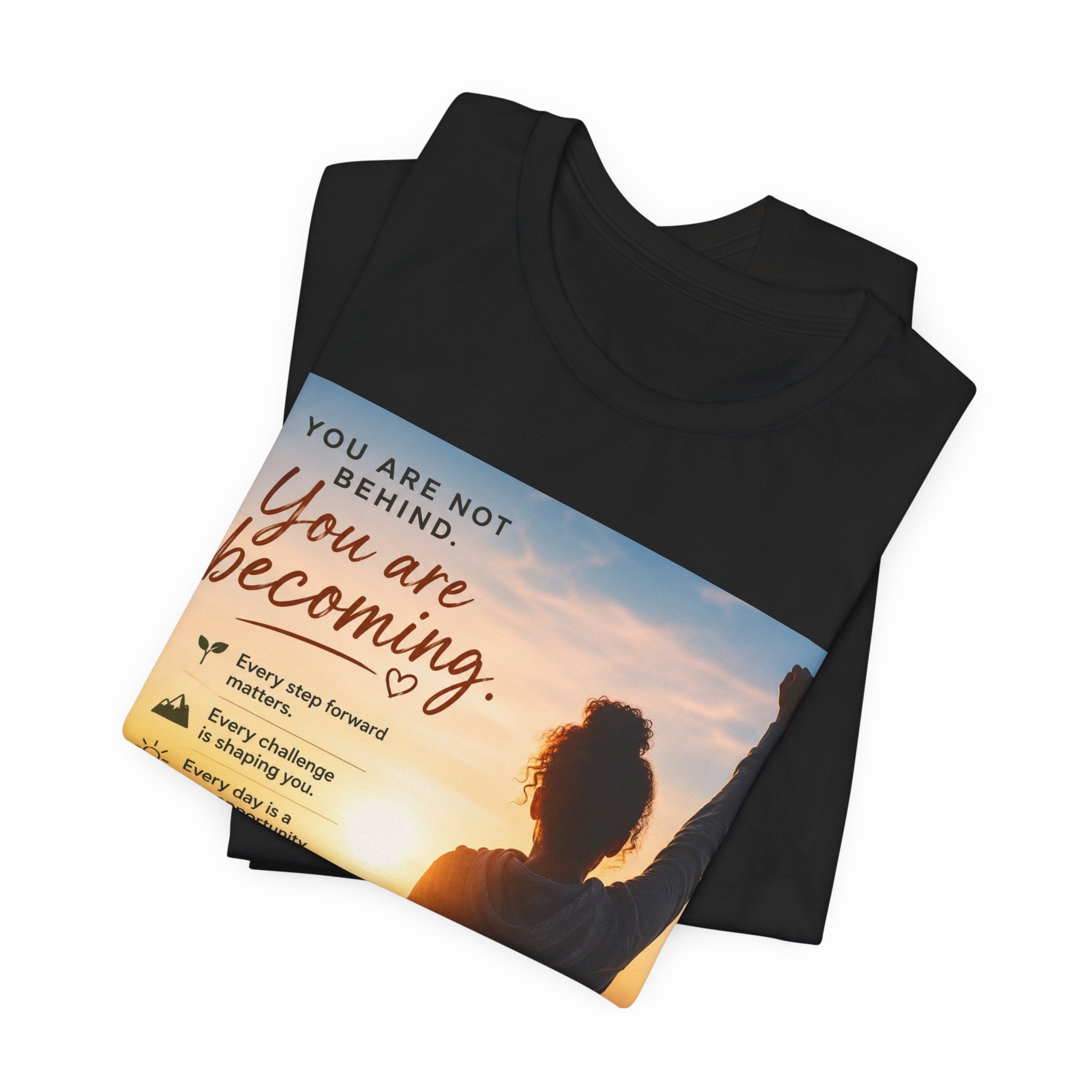 Wear Your Moment Unisex Inspirational T-Shirt – You Are Becoming, 100% Ring-Spun Cotton, Sizes S–4XL