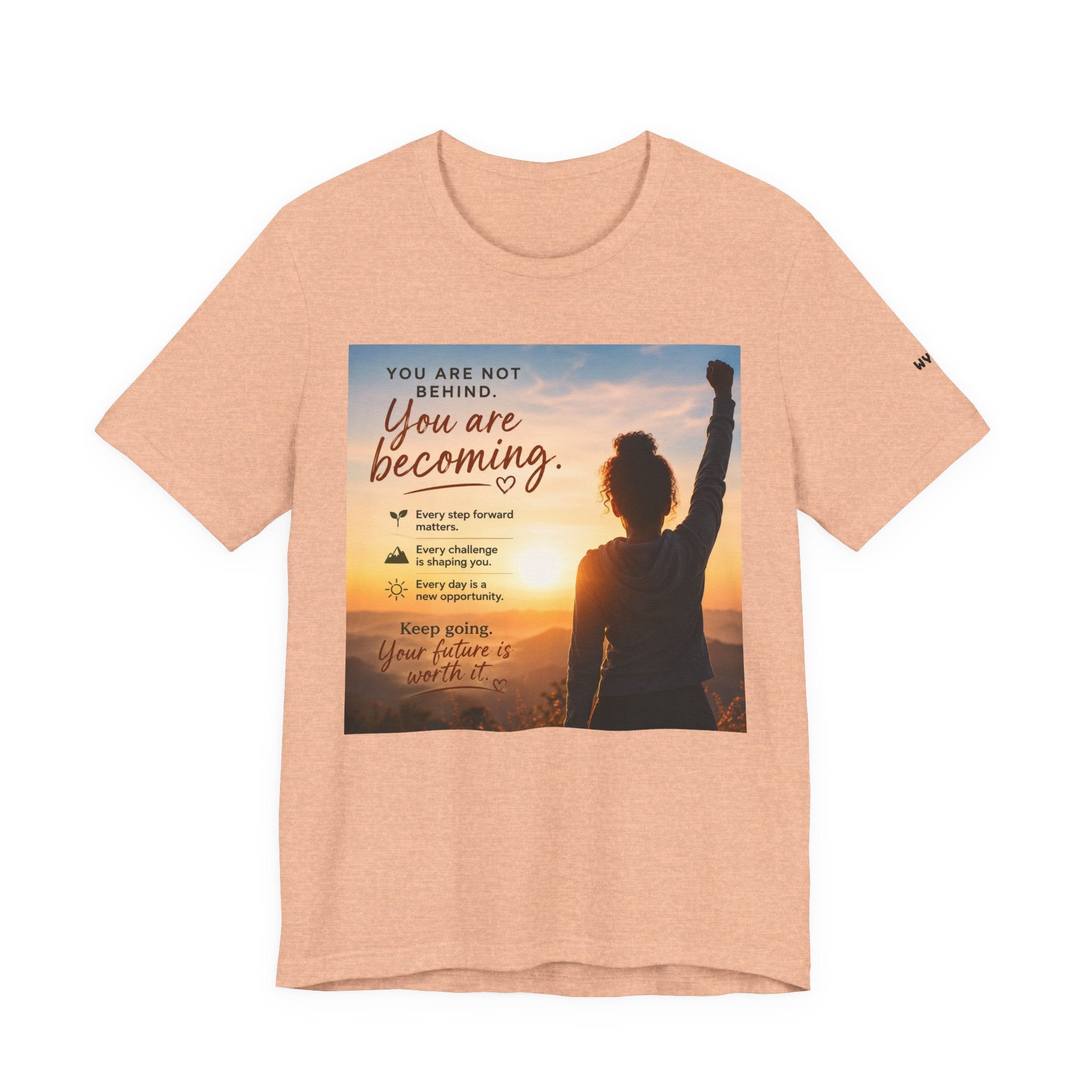 Wear Your Moment Unisex Inspirational T-Shirt – You Are Becoming, 100% Ring-Spun Cotton, Sizes S–4XL