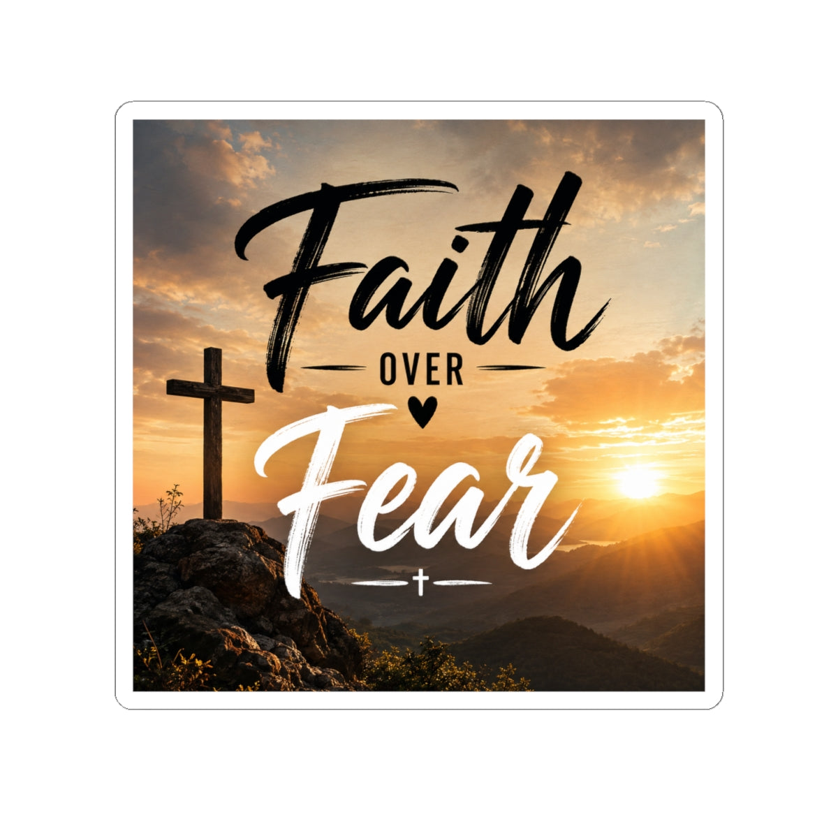 Faith Over Fear Sticker — Inspirational Christian Kiss-Cut Decal (Sunrise Cross)