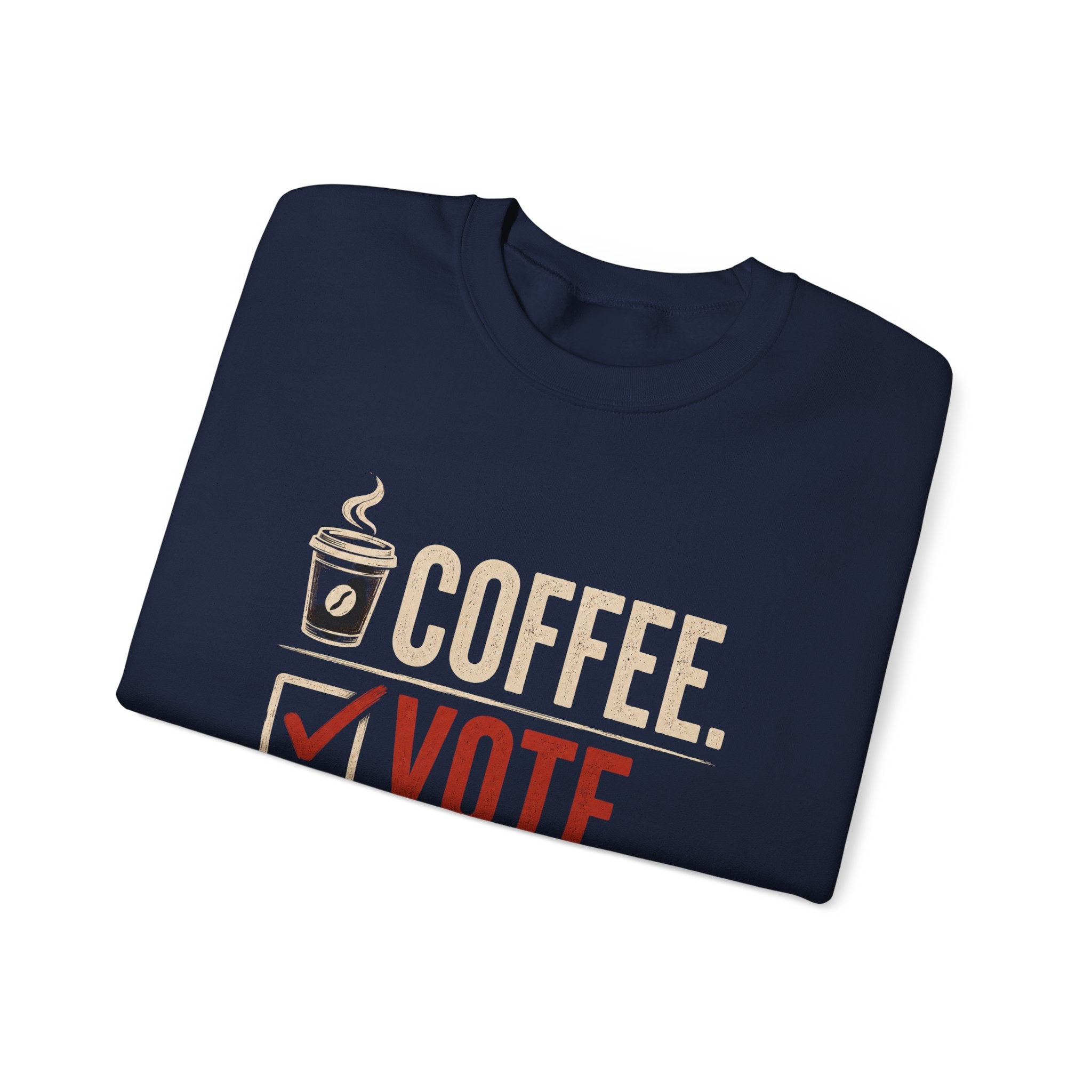 Crewneck Sweatshirt — Coffee. Vote. Repeat. Graphic Pullover
