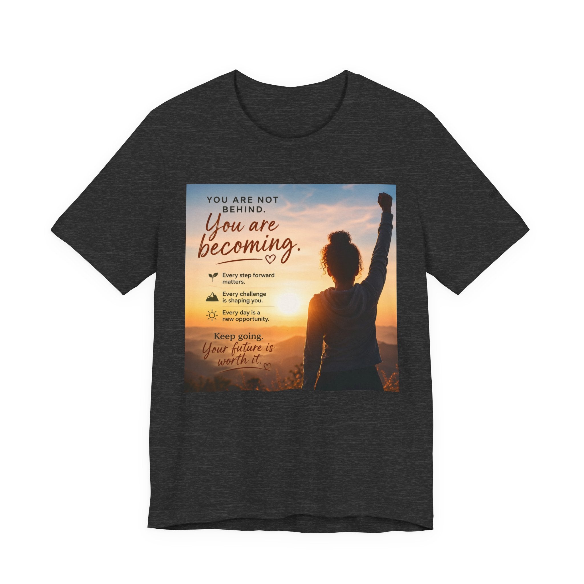 Wear Your Moment Unisex Inspirational T-Shirt – You Are Becoming, 100% Ring-Spun Cotton, Sizes S–4XL