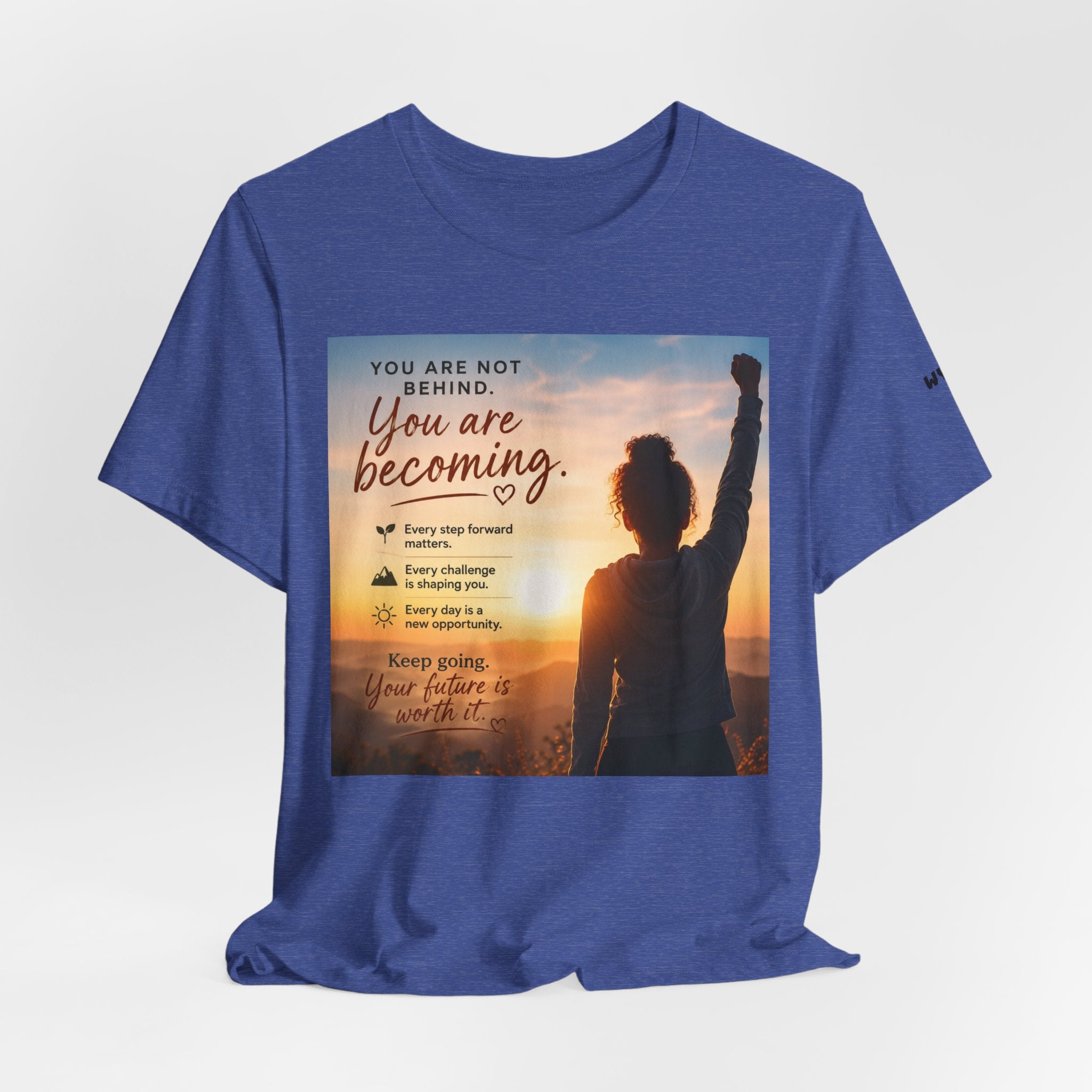 Wear Your Moment Unisex Inspirational T-Shirt – You Are Becoming, 100% Ring-Spun Cotton, Sizes S–4XL