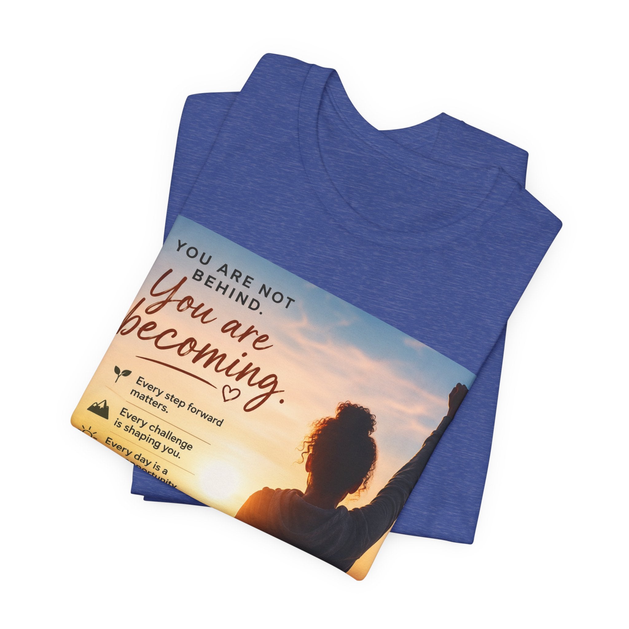 Wear Your Moment Unisex Inspirational T-Shirt – You Are Becoming, 100% Ring-Spun Cotton, Sizes S–4XL