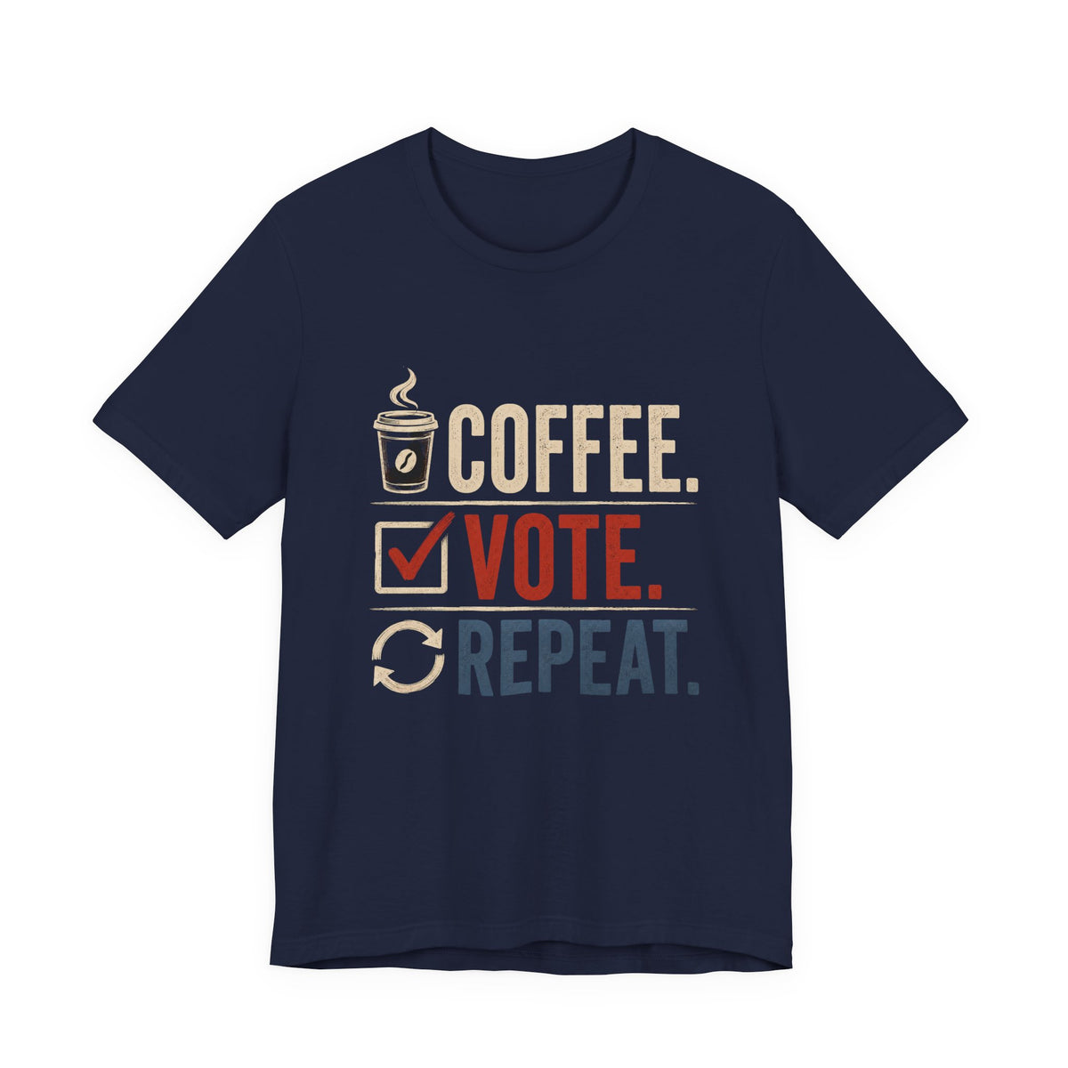 Coffee. Vote. Repeat. Tee — Voter Mobilization Graphic, Lightweight Airlume Cotton