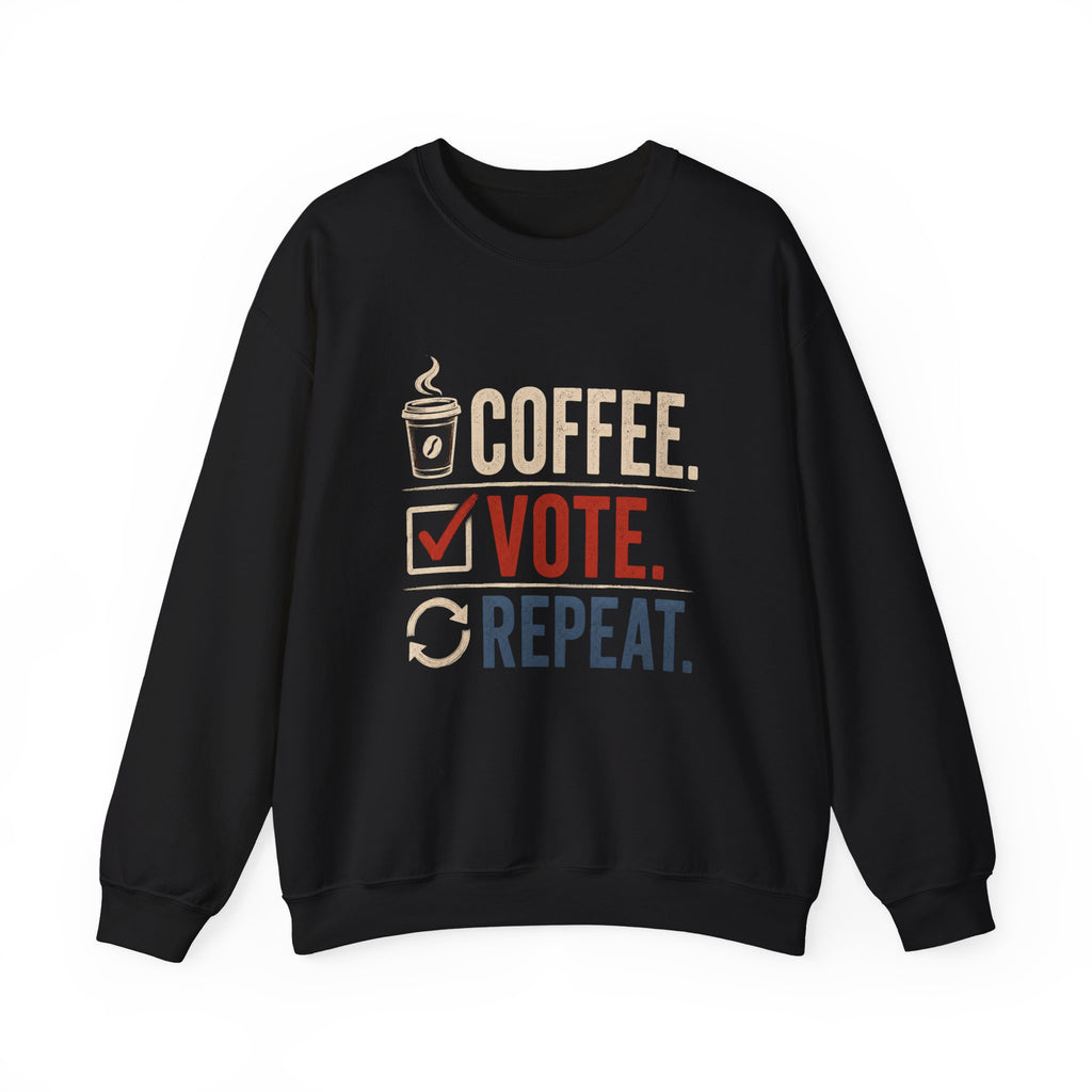 Crewneck Sweatshirt — Coffee. Vote. Repeat. Graphic Pullover