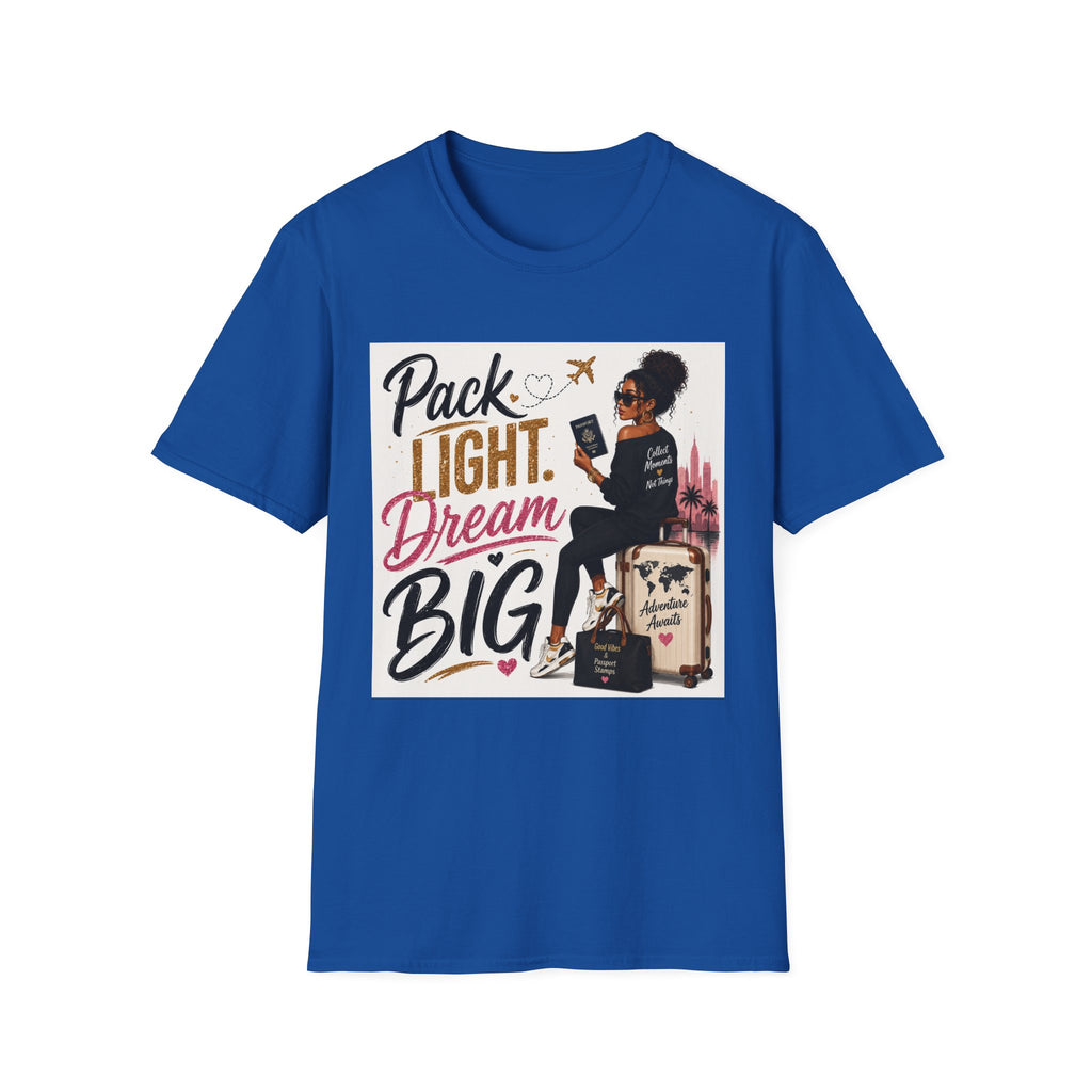 Pack Light Dream Big Travel T-Shirt — Inspirational Vacation Tee for Women