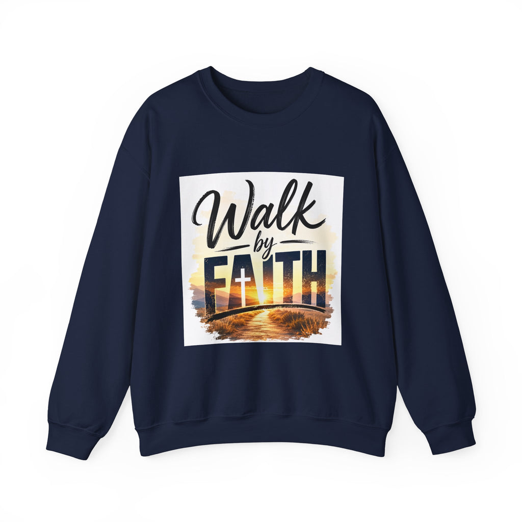 Walk by Faith Sweatshirt — Christian Inspirational Crewneck