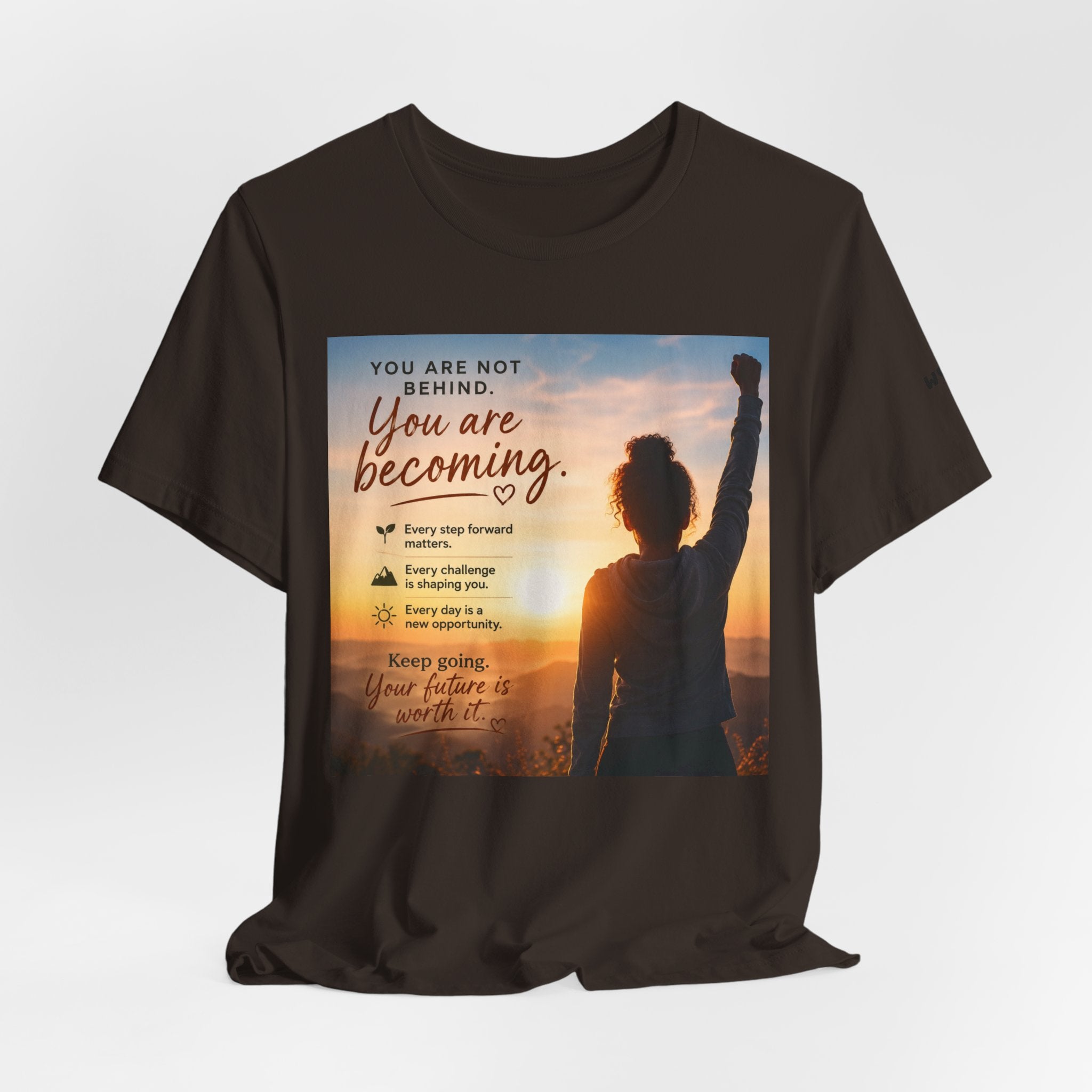 Wear Your Moment Unisex Inspirational T-Shirt – You Are Becoming, 100% Ring-Spun Cotton, Sizes S–4XL