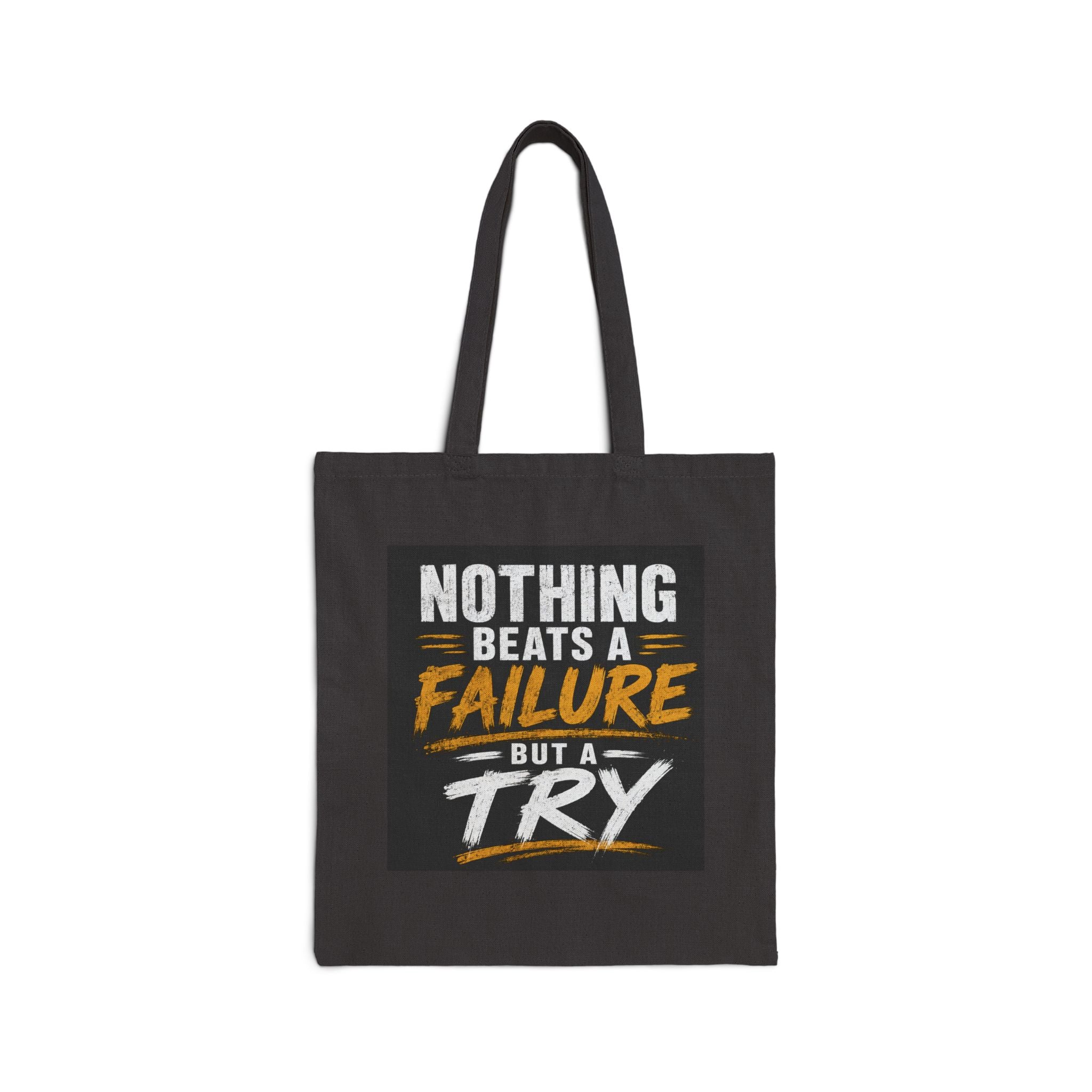 Wear Your Moment Motivational Canvas Tote Bag – Nothing Beats a Failure But a Try, 12 oz Cotton, Natural/Black