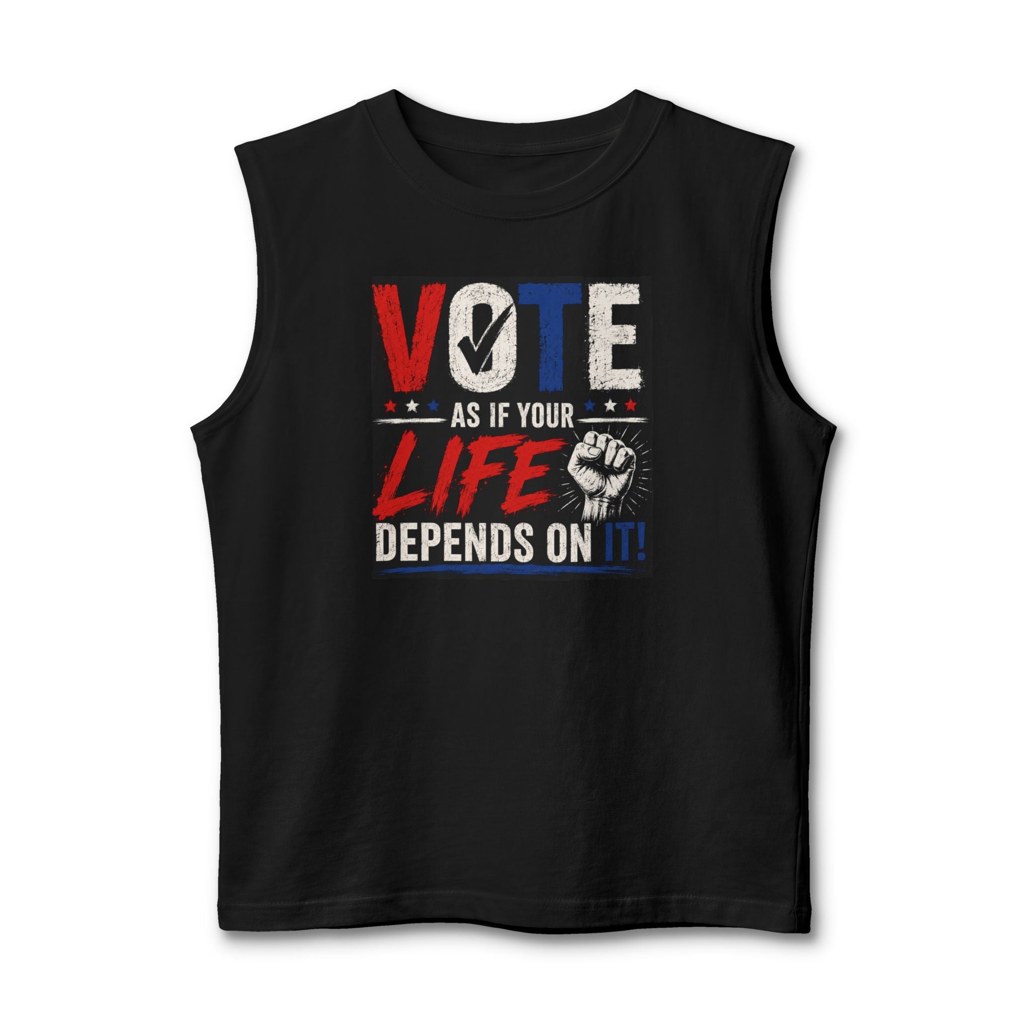 Vote As If Your Life Depends On It Muscle Tank — Patriotic Voting Awareness Top
