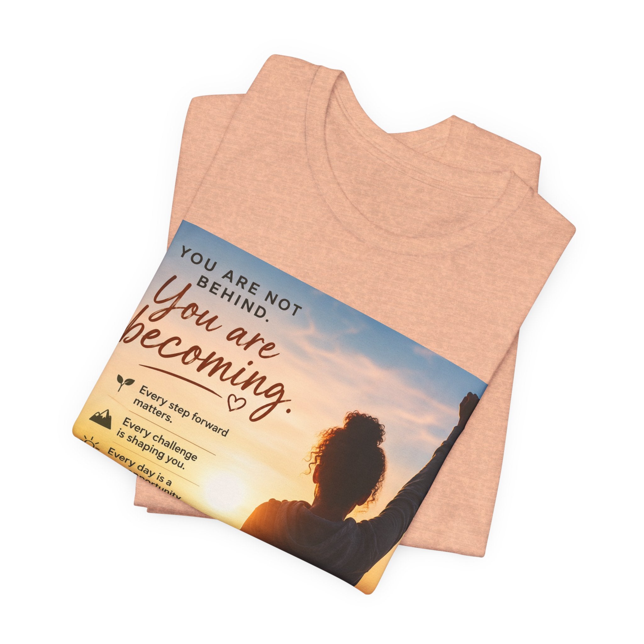 Wear Your Moment Unisex Inspirational T-Shirt – You Are Becoming, 100% Ring-Spun Cotton, Sizes S–4XL
