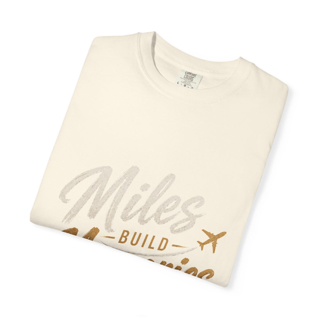 Miles Build Memories T‑Shirt
