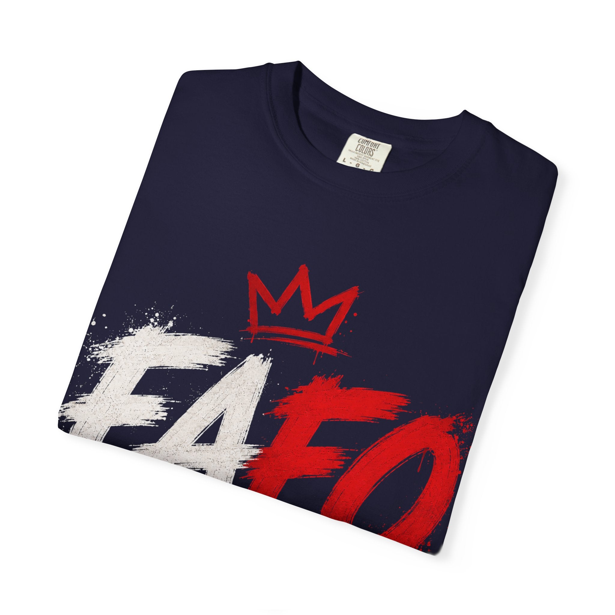 FAFO "F*ck Around Find Out" Graphic Tee