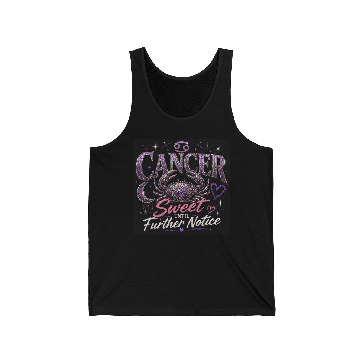 Cancer Zodiac Tank Top — “Sweet Until Further Notice” Graphic