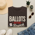 Ballots Before Brunch Tee