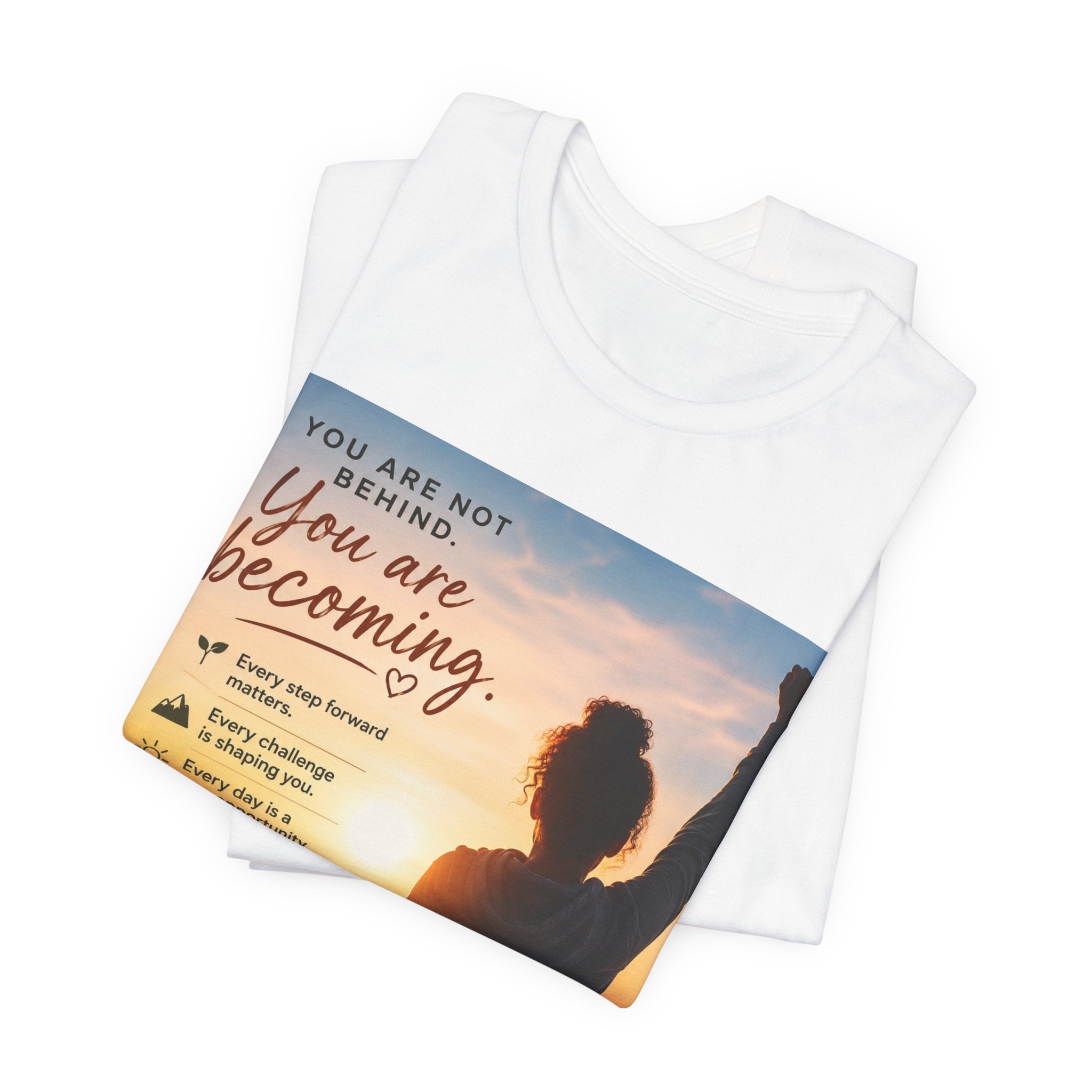 Wear Your Moment Unisex Inspirational T-Shirt – You Are Becoming, 100% Ring-Spun Cotton, Sizes S–4XL
